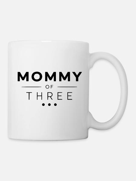 Mommy of Three – Mama von drei Kindern - Tasse - Weiß