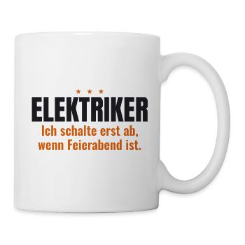 Elektriker Shirt – Ich schalte bei Feierabend ab - Tasse - Weiß - Rechts
