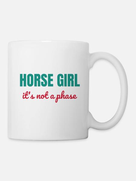 Pferdemädchen Es ist keine Phase - Tasse - Weiß