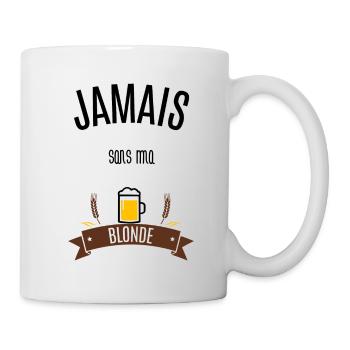 Jamais sans ma blonde - Mug blanc - blanc - Droite
