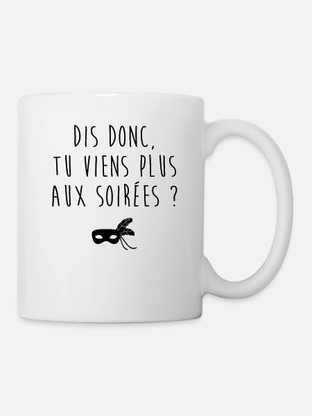 Tu viens plus aux soirées - Mug blanc - blanc