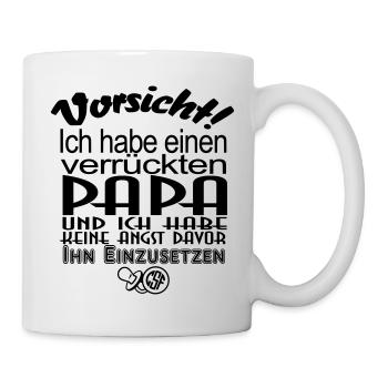 Vorsicht Ich habe einen verrueckten Papa ... - Tasse - Weiß - Rechts
