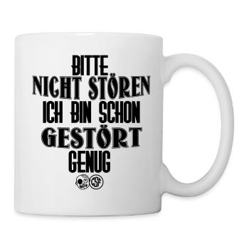 Bitte nicht Stören Ich bin schon gestört genug - Tasse - Weiß - Rechts