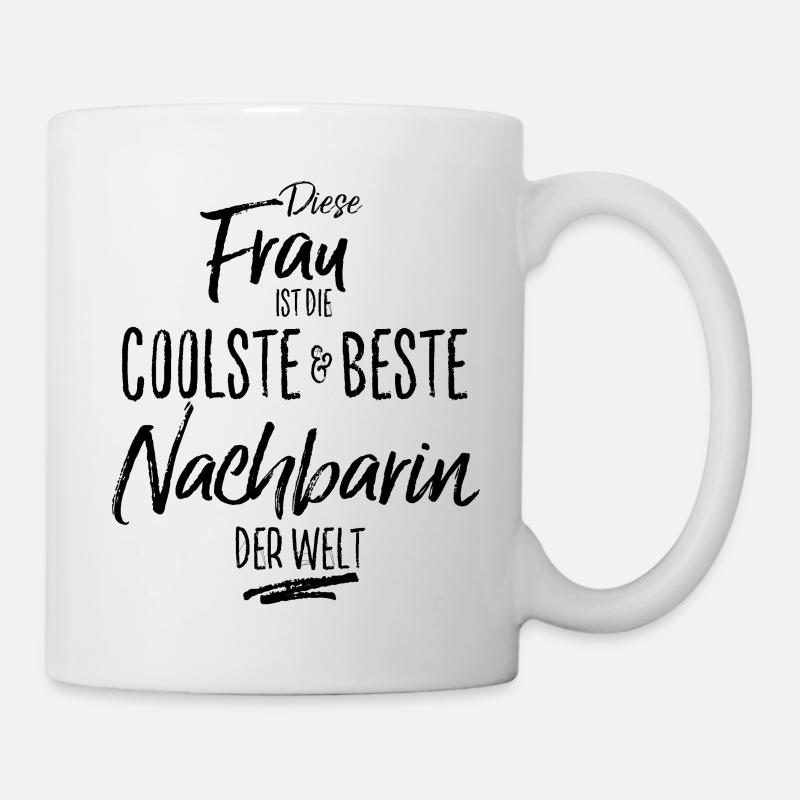 nachbarin - die Beste (s) - Tasse - Weiß