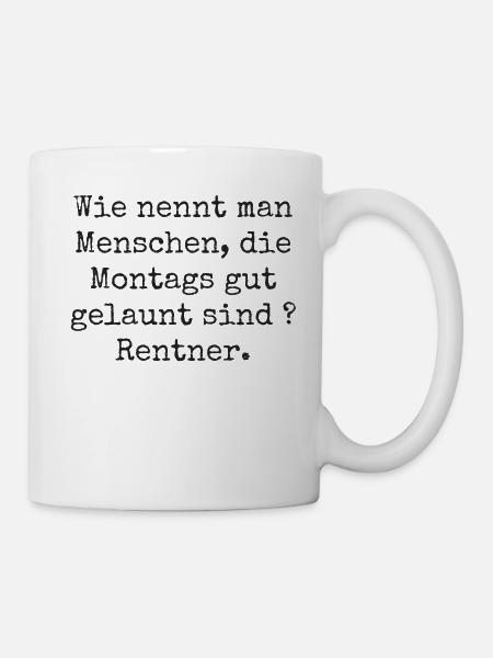 Menschen, Montag, Rentner, witzig, lustig, spaß - Tasse - Weiß