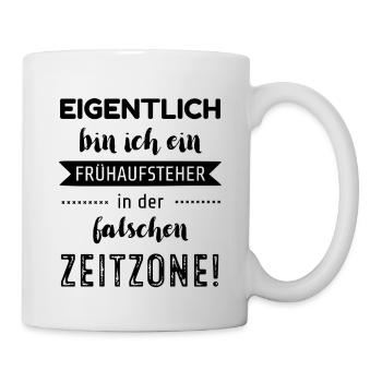 Eigentlich bin ich ein Frühaufsteher - Tasse - Weiß - Rechts