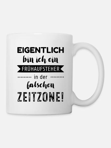 Eigentlich bin ich ein Frühaufsteher - Tasse - Weiß