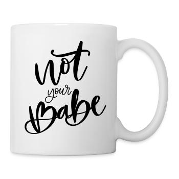Not your babe - Frauenpower - Tasse - Weiß - Rechts