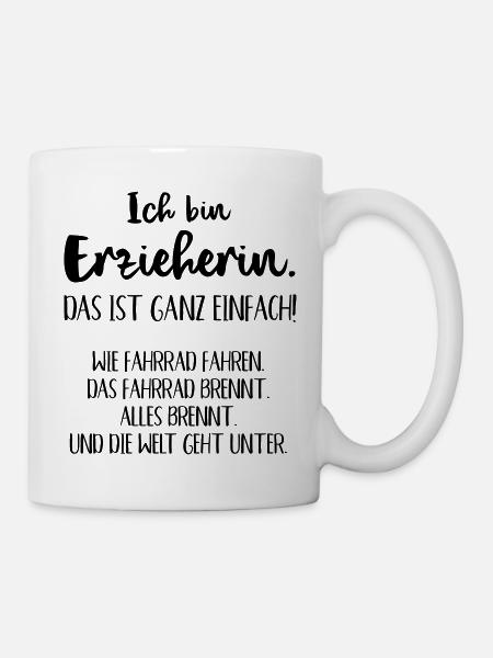 Erzieherin ganz einfach Kindergarten Lustig Beruf - Tasse - Weiß