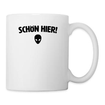 Schön Hier! Alien Spruch Kopf - Tasse - Weiß - Rechts