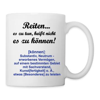 Reiten Es zu tun, heißt nicht es zu können - Tasse - Weiß - Rechts