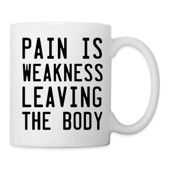 Pain Is Weakness Leaving the Body - Mug - white - Right