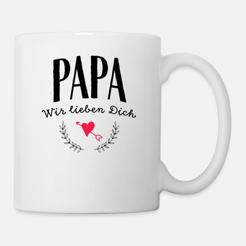 Papa wir lieben Dich - Tasse - Weiß