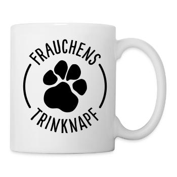 Tasse für Hundebesitzerinnen - Frauchens Trinknapf - Tasse - Weiß - Rechts