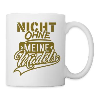 Nicht ohne Mädels (Schriftzug) - Tasse - Weiß - Rechts