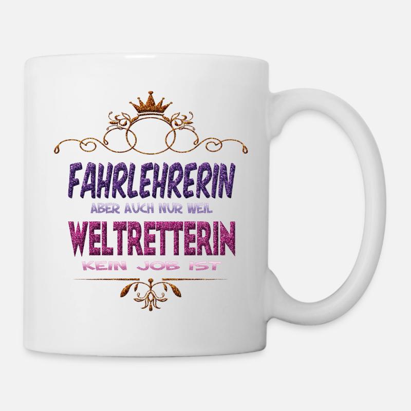 Fahrlehrerin Weltretterin - Tasse - Weiß