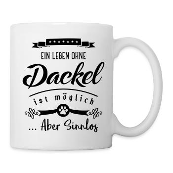 dackel leben sinnlos - Tasse - Weiß - Rechts
