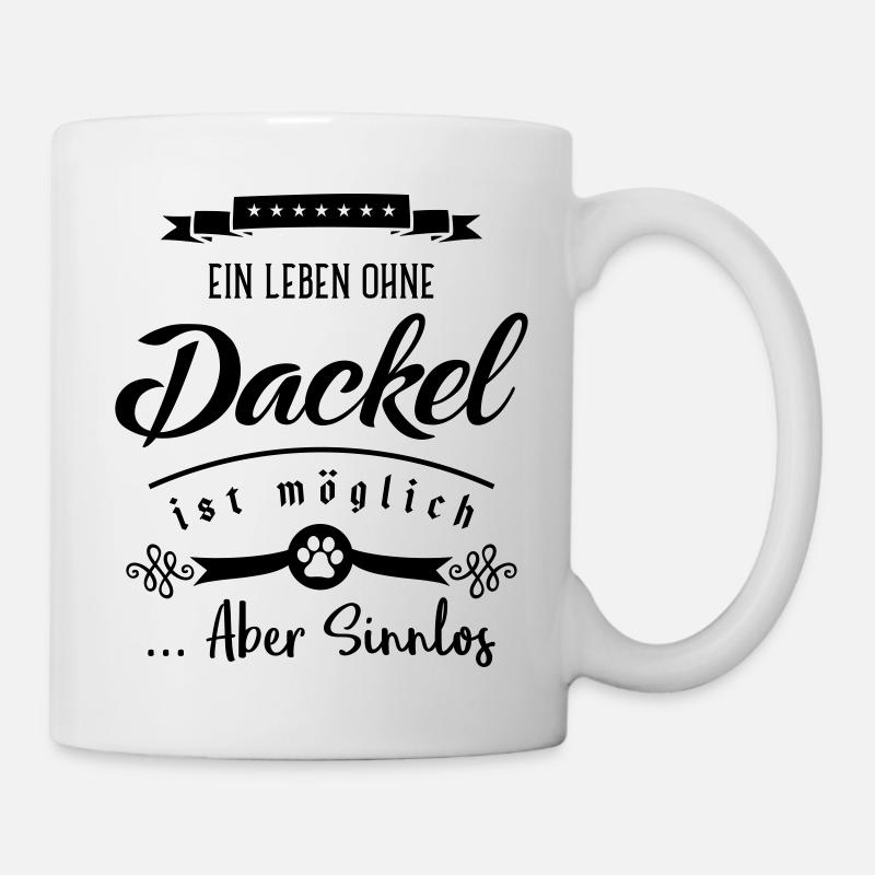dackel leben sinnlos - Tasse - Weiß