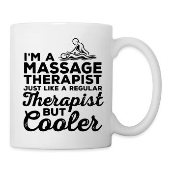I m A Massage Just Like A Regular Therapist - Tasse - Weiß - Rechts