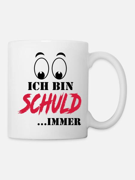 Sprüche Ich bin Schuld Versager - Tasse - Weiß