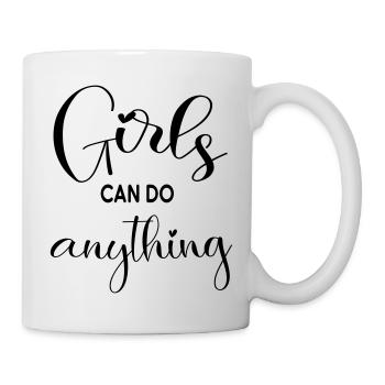 Girls can do anything! personalisierbar - Tasse - Weiß - Rechts