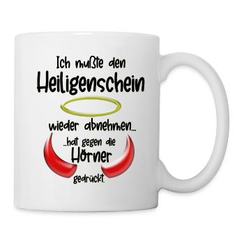 Ich mußte den Heiligenschein wieder abnehmen... - Tasse - Weiß - Rechts
