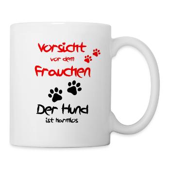 Vorsicht vor dem Frauchen, der Hund ist harmlos - Tasse - Weiß - Rechts
