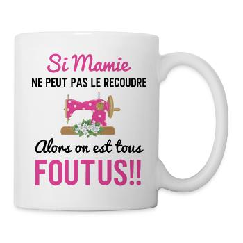 Si mamie ne peut pas le recoudre humour couture - Mug blanc - blanc - Droite