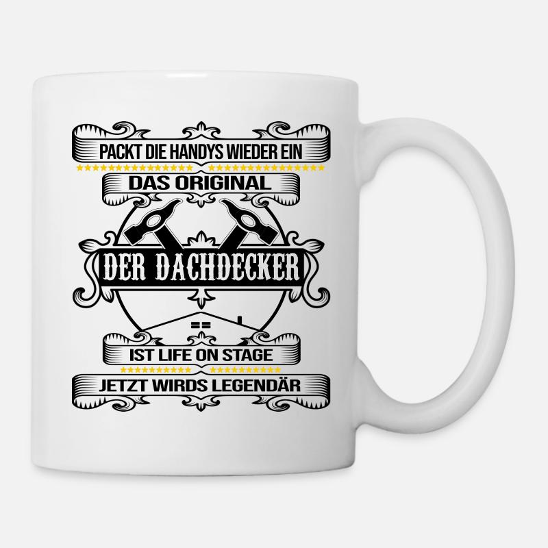 dachdecker legendärer roofer dach decken - Tasse - Weiß