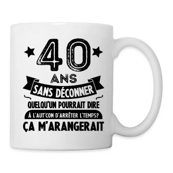 40 Ans Sans Déconner Cadeau 40 Ans Anniversaire - Mug blanc - blanc - Droite