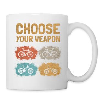 Choose your Weapon Road bike Gravel Bike MTB BMX - Mug - white - Right