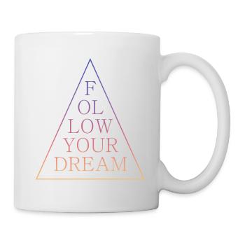 Spruch follow your dream Traum Liebe Leben - Tasse - Weiß - Rechts