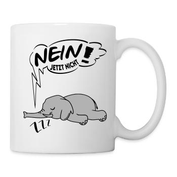 Nein jetzt nicht Elefant Ingnorant Nein Nö Chef - Tasse - Weiß - Rechts