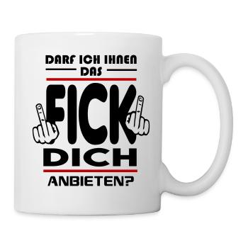 Darf ich ihnen das Fick Dich anbieten - Tasse - Weiß - Rechts
