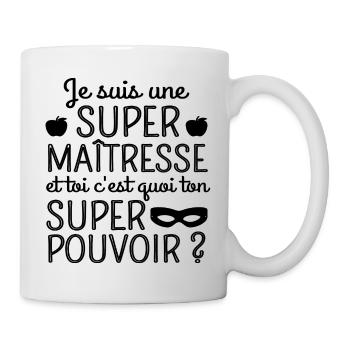 Super maitresse super pouvoir cadeau maîtresse - Mug blanc - blanc - Droite