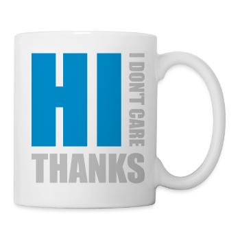Hi I don't care - Mug - white - Right