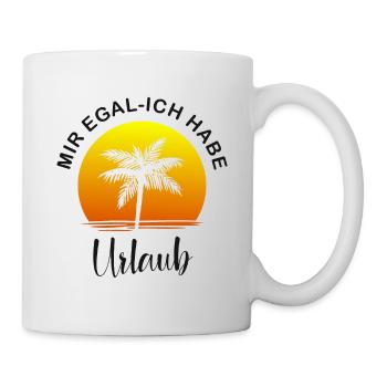 Mir egal ich habe Urlaub - Tasse - Weiß - Rechts