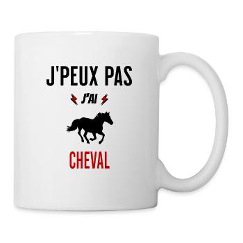 J'peux pas j'ai cheval phrase humoristique - Mug blanc - blanc - Droite