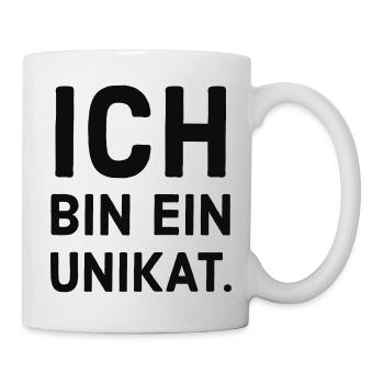 Ich bin ein Unikat. - Tasse - Weiß - Rechts
