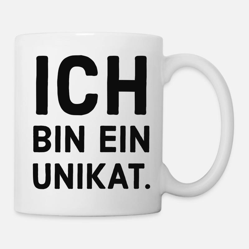 Ich bin ein Unikat. - Tasse - Weiß