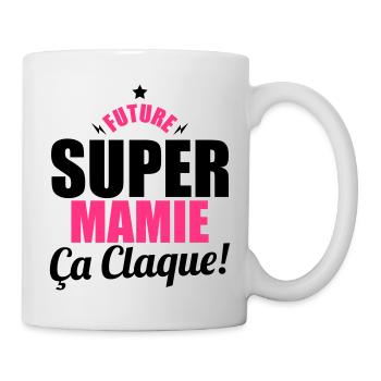 future super mamie ça claque - Mug blanc - blanc - Droite