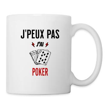 J'peux pas j'ai poker phrase humoristique - Mug blanc - blanc - Droite