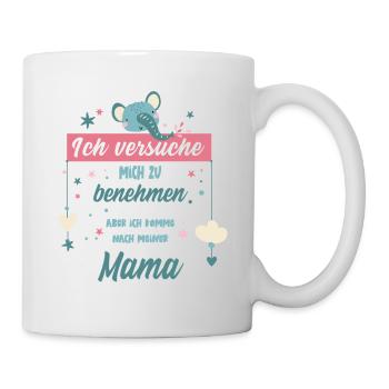 Ich versuche mich zu benehmen Mama Geschenk - Tasse - Weiß - Rechts