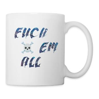 Fuck em all - Mug blanc - blanc - Droite