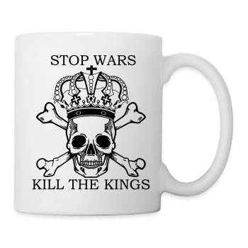 Stop Wars - Kill the Kings - Tasse - Weiß - Rechts