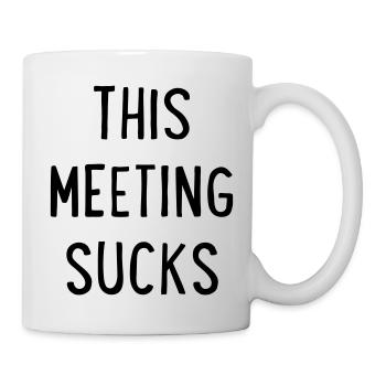 Meeting - Tasse - Weiß - Rechts