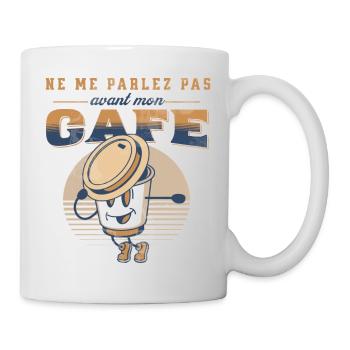 Café ne me parlez pas avant mon café humour cadeau - Mug blanc - blanc - Droite