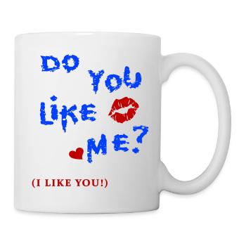 do You like Me, Love - Tasse - Weiß - Rechts