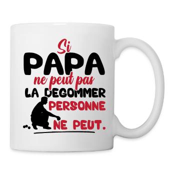 Si Papa ne peut pas la dégommer personne ne peut - Mug blanc - blanc - Droite