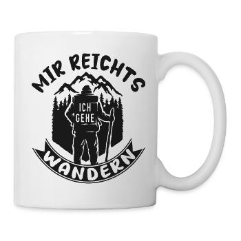Mir reichts ich gehe wandern - Tasse - Weiß - Rechts